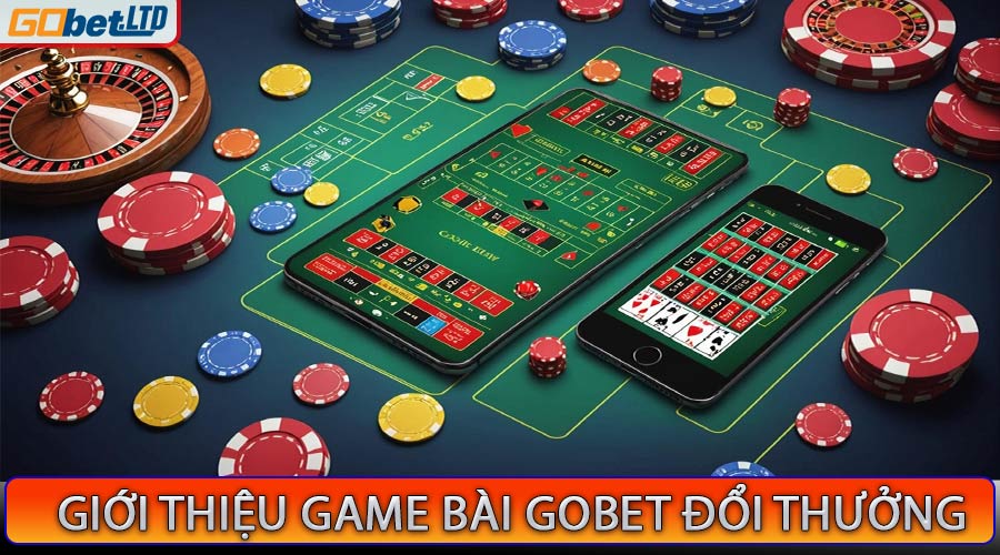 Game Bài Gobet - Cổng Trò Chơi Bài Đổi Thưởng Uy Tín 2025