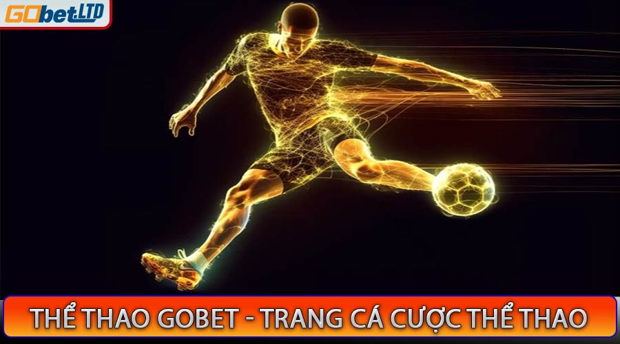 Thể Thao Gobet - Trang Cá Cược Thể Thao Trực Tuyến Số 1