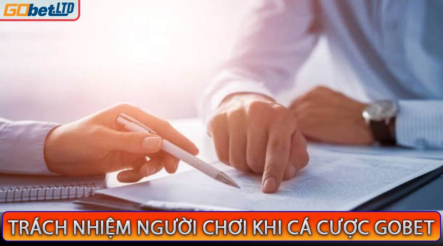 Trách nhiệm người chơi khi cá cược gobet